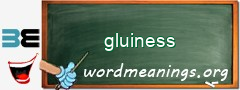 WordMeaning blackboard for gluiness